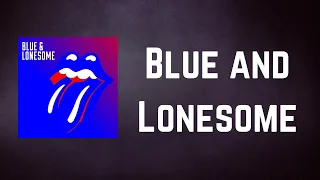 THE ROLLING STONES - Blue and Lonesome (Lyrics)