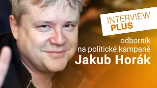 Jakub Horák: V politice jsou nejdůležitější osobnosti, marketing sám o sobě nestačí