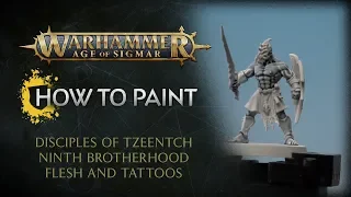 How to Paint: Disciples of Tzeentch Ninth Brotherhood Flesh and Tattoos