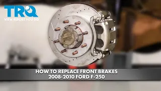 How to Replace Front Brakes 2008-2010 Ford F-250