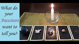 PICK A CARD: What Do Your Ancestors Want to Tell You? (advice, your life path)