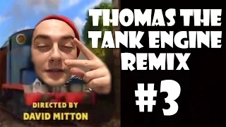 Thomas The Tank Engine - Remix Compilation #3