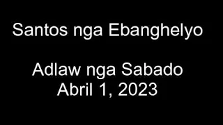 April 1, 2023 Daily Gospel Reading Cebuano Version