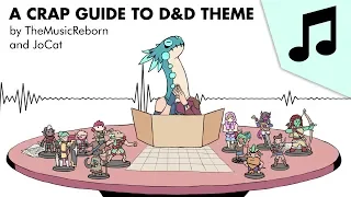 A Crap Guide to D&D Full Theme by TheMusicReborn and JoCat