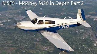 MSFS - Mooney M20 in Depth Part 2
