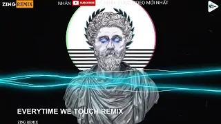 EVERYTIME WE TOUCH REMIX - ( QUYỀN HẢI PHÒNG ) || NHẠC NỀN TẨM ĐÁ CỰC CHÁY 2022