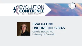 Evaluating Unconscious Bias | 2022 Evolution Conference