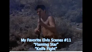 My Favorite Elvis Scenes #11 "Flaming Star--"Knife Fight"