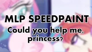 MLP Speedpaint - (Next Gen) Could you help me, princess?