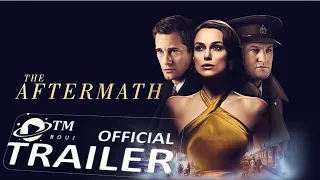 The Aftermath (2019) Official Trailer 1080p