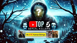 Terrifying Stories: 5 BRUTAL Serial Killers