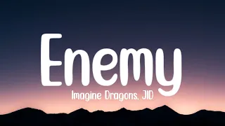 Imagine Dragons, JID - Enemy (Lyrics)