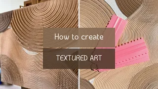 How to create Textured Art with texture tools and texture paste / Original Minimalist Wall Decor DIY