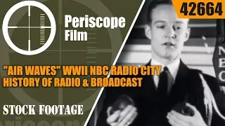 "AIR WAVES"  WWII NBC RADIO CITY STUDIOS TOUR FILM HISTORY OF RADIO & BROADCAST 42664