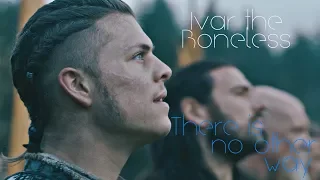 (Vikings) | Ivar the Boneless - There is no other way