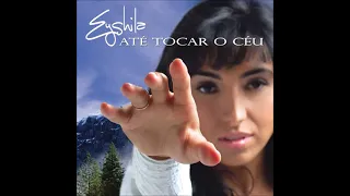 04. Até Tocar O Céu - Eyshila