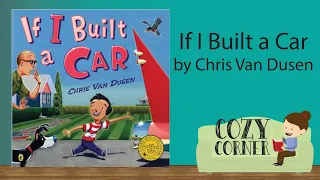 📚 Children's Book Read Aloud: IF I BUILT A CAR By Chris Van Dusen