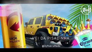 MIX VEI DA PISADINHA [[DJ REDS PERÚ]]