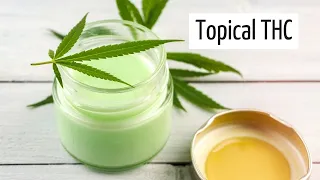 How Does Topical THC Work? | Discover Marijuana