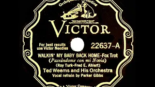 1931 HITS ARCHIVE: Walkin’ My Baby Back Home - Ted Weems (Parker Gibbs, vocal)