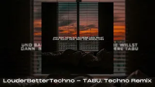 LouderBetterTechno - TABU. Techno Remix