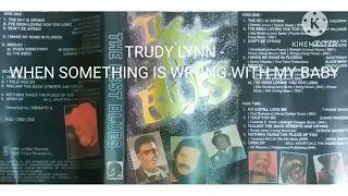TRUDY LYNN - When Something Is Wrong With My Baby ( One Of The Best Blues)