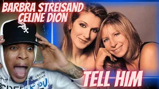 FIRST TIME HEARING | BARBRA STREISAND x CELINE DION - TELL HIM | REACTION