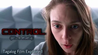 Control (2022) Movie │ Tagalog Film Explained