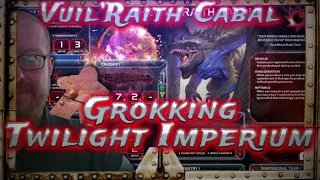 Vuil'Raith Cabal, Grokking Twilight Imperium