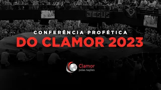 CONFERÊNCIA PROFÉTICA DO CLAMOR 2023 28/01/2023 Encerramento