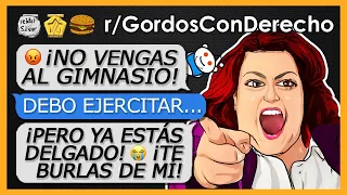 "GORDA CON DERCHOS NO QUIERE QUE EJERCITE" r/HistoriasDeGordos N°19