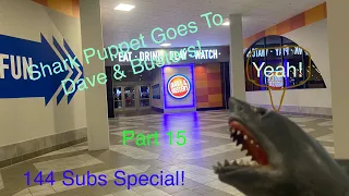 Shark Puppet Goes To Dave & Busters! (Part 15) 144 Subs Special!