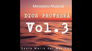 Vol.3 AGRUPACIÓN MUSICAL DIOS PROVEERÁ Santa Maria del Mar#musicacristiana