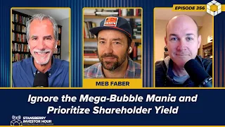 Ignore the Mega-Bubble Mania and Prioritize Shareholder Yield