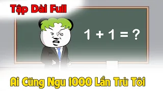 Khi Cả Thế Ngu 1000 Lần Full HD - Gấu Ngốc TV Hài Hước Tập Dài