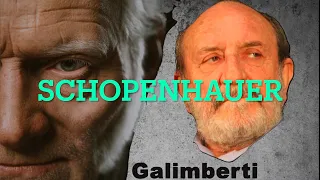 GALIMBERTI racconta SCHOPENHAUER [Prima Parte]