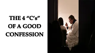 THE 4 STEPS OF MAKING A GOOD CONFESSION