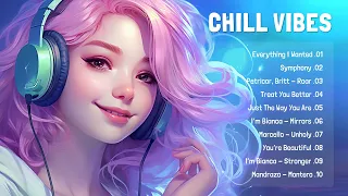 Positive Energy 🍀 Best Chill Songs That Help You Relax With A Refreshing Mood ~ Enjoy Your Day #17
