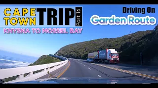 #DreamTrip of #CapeTown | Knysna - Mossel Bay Road trip on Garden Route | #16 | #RoadTrip