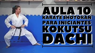 Karate Shotokan para iniciantes - Aula 10 - Kokutsu dachi