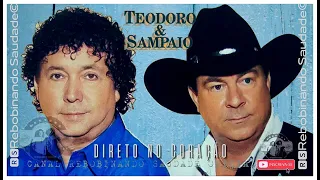 🆁🆂║TEODORO E SAMPAIO - Direto No Coração║- [21 Músicas As Mais Apaixonadas] - 🆁🆂Rebobinando Saudade©