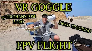 VR GOGGLE FPV w/ DJI Phantom 3 Pro