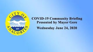City of Anacortes - COVID-19: Community Briefing (6/24/20)