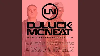 A Little Bit Of Luck (Oracles Mix)