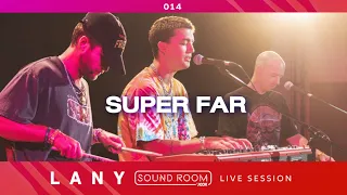 "Super Far" (Stripped) [Live Session] - LANY | Sound Room