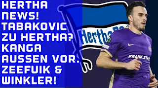 HERTHA NEWS! Tabakovic zu Hertha? Zeefuik & Winkler verletzt. Was ist mit Kanga? Hertha Nachwuchs.