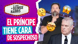 El Show de George Harris 09/03/23 Parte 5  La manutención del príncipe Andrés 👑