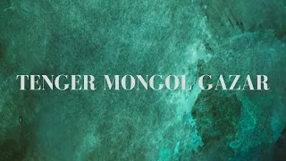 Uul Us / Уул Ус - Тэнгэр Монгол Газар / Tenger Mongol Gazar
