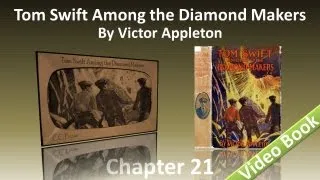 Chapter 21 - Tom Swift Among the Diamond Makers by Victor Appleton