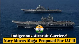 #breakingnews   Navy moves Mega Proposal for Indigenous Aircraft Carrier-2 | IAC_II | #indiannavy